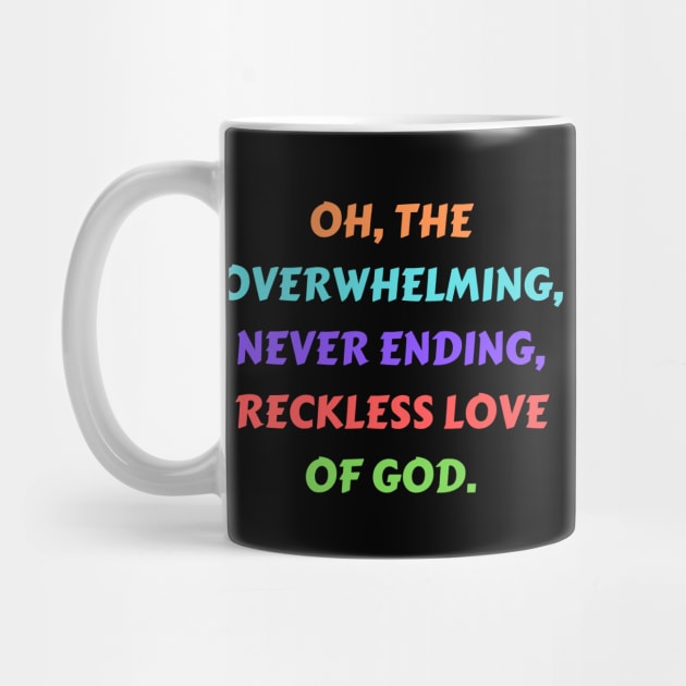 Reckless Love Of God by Prayingwarrior